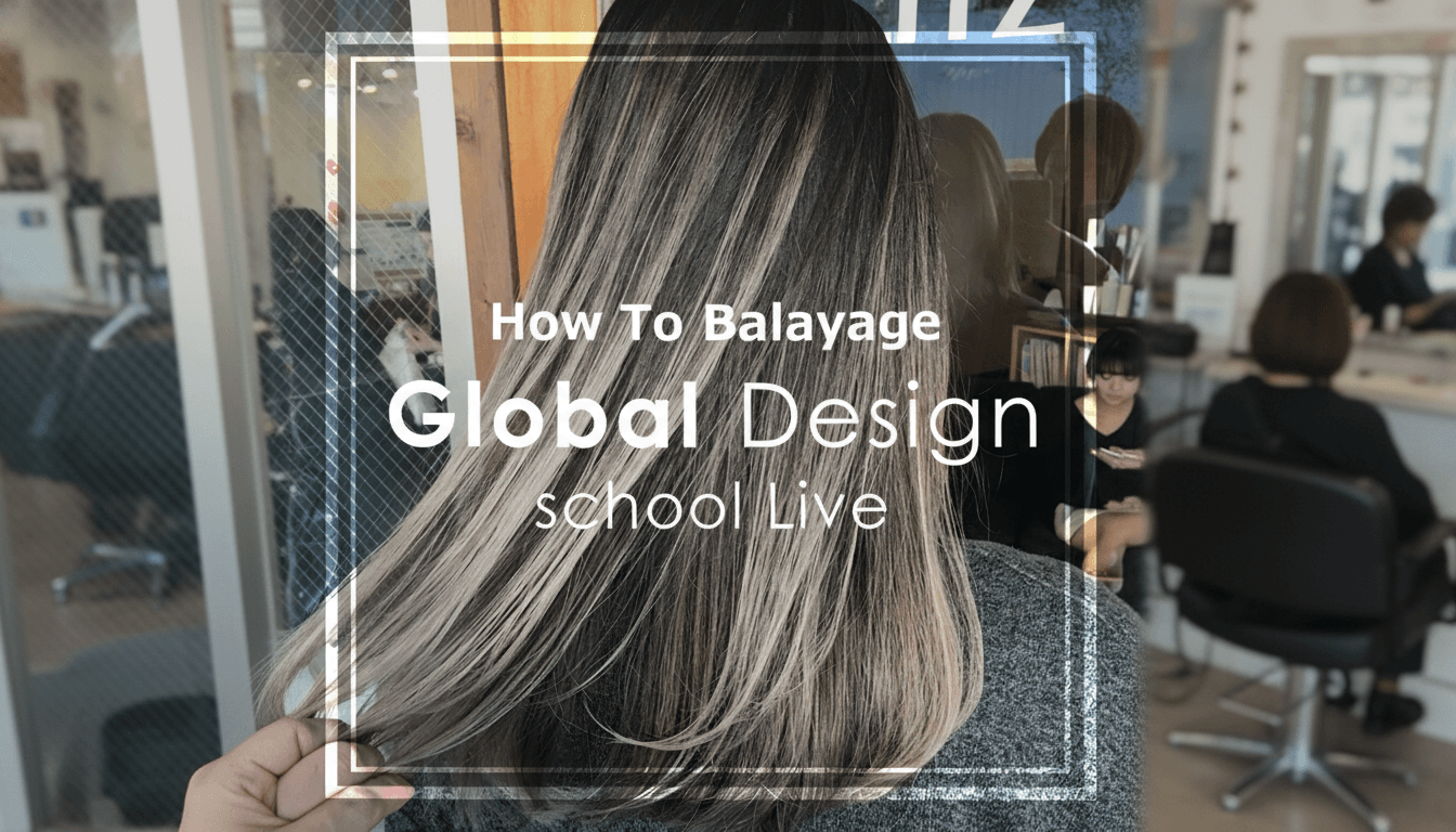 Global Design Live 〜How To Balayage〜のサムネイル画像